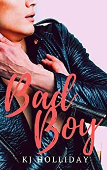 Bad Boy (Good Girl/Bad Boy) by KJ Holliday
