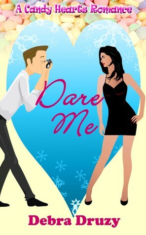 Dare Me by Debra Druzy