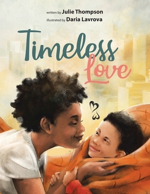 Timeless Love by Julie Thompson