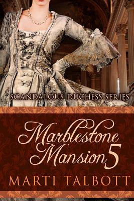 Marblestone Mansion Book 5 by Marti Talbott