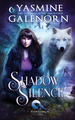 Shadow Silence by Yasmine Galenorn