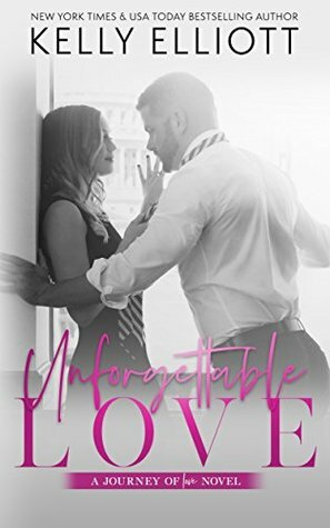 Unforgettable Love by Kelly Elliott