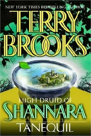 High Druid Of Shannara: Tanequil by Terry Brooks
