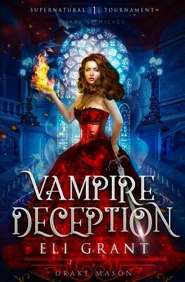 Vampire Deception: Thieves & Liars by Eli Grant, Drake Mason