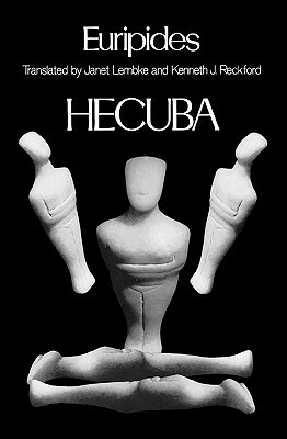 Euripides: Hecuba by Euripides, Janet Lembke