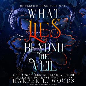 What Lies Beyond the Veil by Harper L. Woods