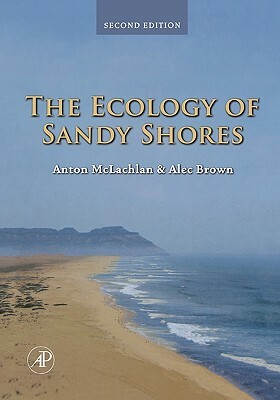 The Ecology of Sandy Shores by Anton McLachlan, A. C. Brown