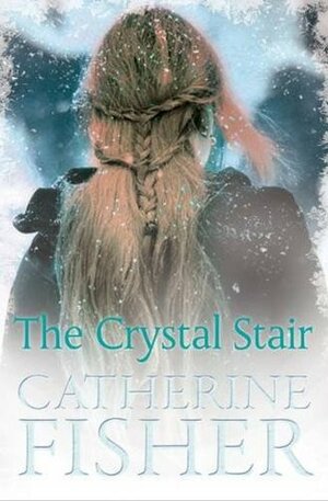 The Crystal Stair by Catherine Fisher