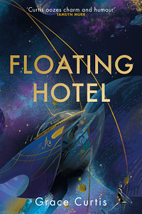 Floating Hotel by Grace Curtis