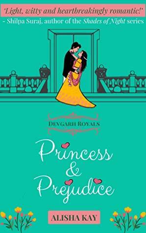 Princess & Prejudice by Alisha Kay