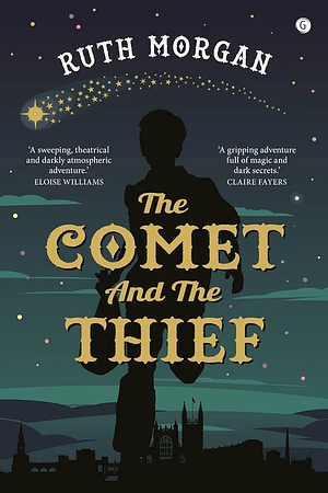 The Comet and the Thief by Ruth Morgan