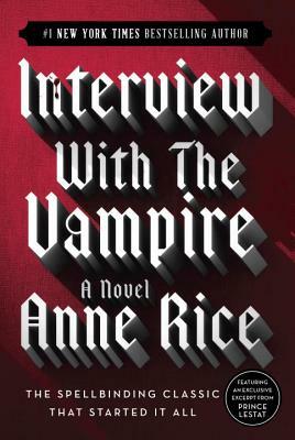 Interview with the Vampire by Anne Rice