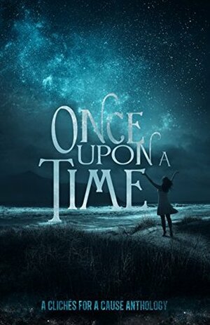 Once Upon a Time by Gerald Sallier, August Clearwing, Elaine Titus, C.L. McCollum