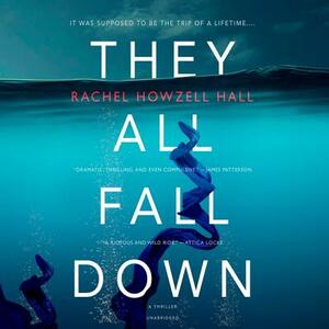 They All Fall Down by Rachel Howzell Hall