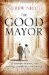 The Good Mayor by Andrew Nicoll