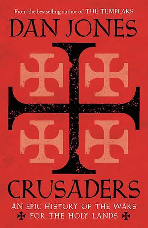 Crusaders by Dan Jones