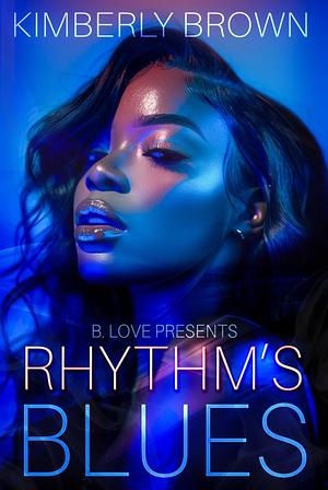 Rhythm's Blues by Kimberly Brown