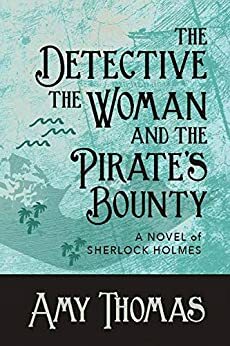 The Detective, the Woman and the Pirate's Bounty by Amy Thomas