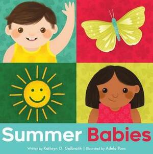 Summer Babies by Adela Pons, Kathryn Osebold Galbraith