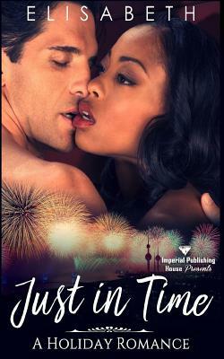 Just in Time: A Holiday Romance by Elisabeth