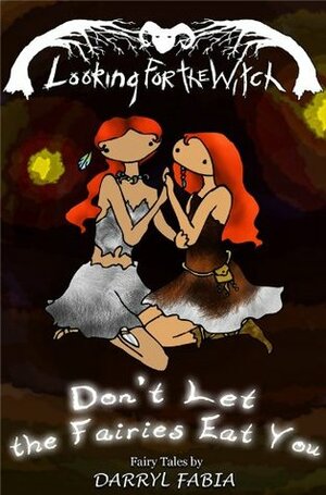 Don't Let the Fairies Eat You by Da Fa, Julie Fabia