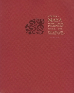 Corpus of Maya Hieroglyphic Inscriptions: Part I Coba by Ian Graham, Eric Von Euw