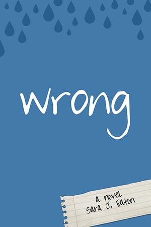 Wrong by Sara Eaton