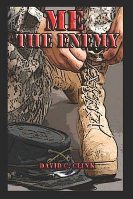 Me the Enemy: Another Hero Squad Adventure by David C. C. Clink