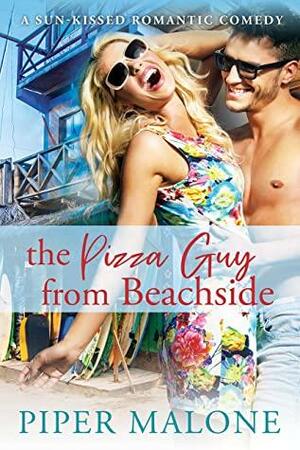 The Pizza Guy from Beachside: A Beachside Boys Novella by Piper Malone