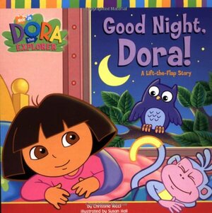 Good Night, Dora!: A Lift-the-Flap Story by Christine Ricci