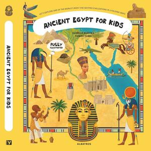 Ancient Egypt for Kids by Scott Alexander Jones