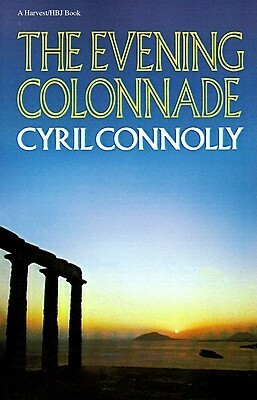 The Evening Colonnade by Cyril Connolly