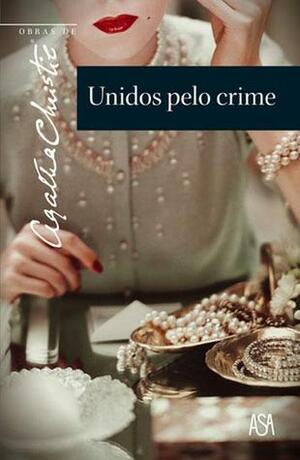 Unidos pelo Crime by Luís Miguel Valente, Agatha Christie