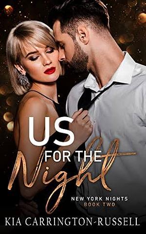 Us for the Night by Kia Carrington-Russell