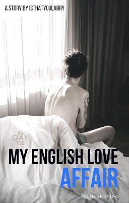 My English Love Affair by isthatyoularry