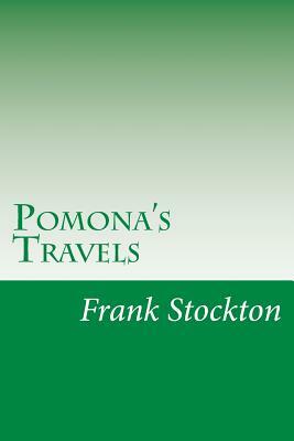 Pomona's Travels by Frank Richard Stockton