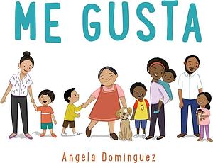 Me Gusta by Angela Dominguez