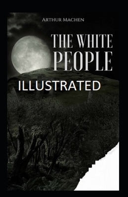 The White People Illustrated by Arthur Machen