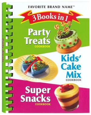 Party Treats, Kids' Cake Mix, Super Snacks Cookbook: 3 Books in 1 by Publications International Ltd, Louis Weber