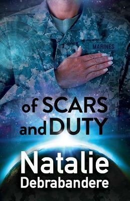 of Scars and Duty by Natalie Debrabandere