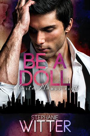 Be A Doll by Stephanie Witter