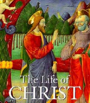 The Life of Christ by Nancy Grubb
