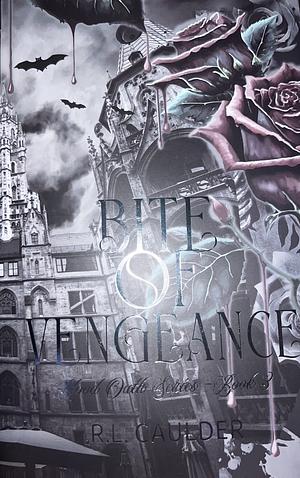 Bite of Vengeance by R.L. Caulder