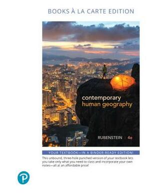 Contemporary Human Geography, Books a la Carte Edition by James Rubenstein