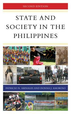 State and Society in the Philippines, Second Edition by Patricio N. Abinales, Donna J. Amoroso