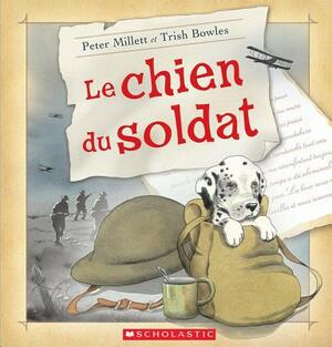 Le Chien Du Soldat by Peter Millett, Lynette Evans