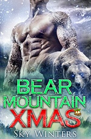 Bear Mountain Christmas by Sky Winters