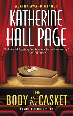 The Body in the Casket: A Faith Fairchild Mystery by Katherine Hall Page