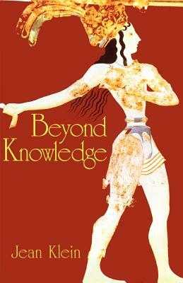 Beyond Knowledge by Jean Klein