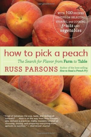 How to Pick a Peach by Russ Parsons